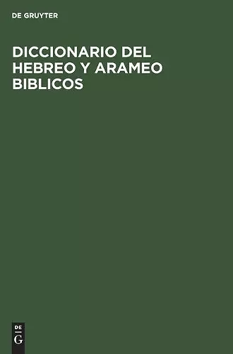 Diccionario del Hebreo Y Arameo Biblicos cover