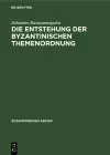 Die Entstehung Der Byzantinischen Themenordnung cover