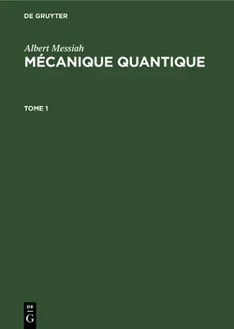 Albert Messiah: Mécanique Quantique. Tome 1 cover