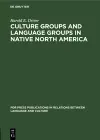 Culture Groups and Language Groups in Native North America cover