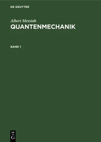 Albert Messiah: Quantenmechanik. Band 1 cover