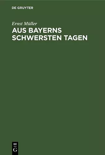 Aus Bayerns Schwersten Tagen cover