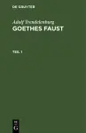 Adolf Trendelenburg: Goethes Faust. Teil 1 cover