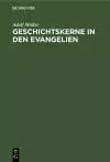 Geschichtskerne in Den Evangelien cover