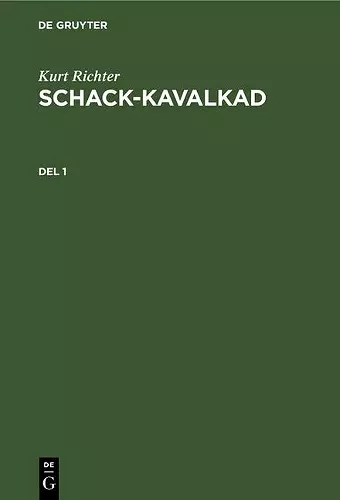 Kurt Richter: Schack-Kavalkad. del 1 cover