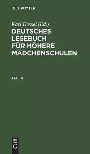 Deutsches Lesebuch Für Höhere Mädchenschulen. Teil 4 cover