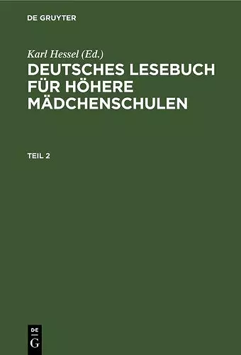 Deutsches Lesebuch Für Höhere Mädchenschulen. Teil 2 cover