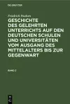 Friedrich Paulsen: Geschichte Des Gelehrten Unterrichts Auf Den Deutschen Schulen Und Universitäten Vom Ausgang Des Mittelalters Bis Zur Gegenwart. Band 2 cover