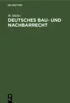 Deutsches Bau- Und Nachbarrecht cover