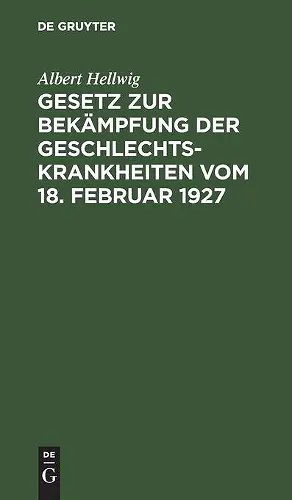 Gesetz Zur Bekämpfung Der Geschlechtskrankheiten Vom 18. Februar 1927 cover