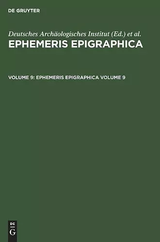 Ephemeris Epigraphica. Volume 9 cover