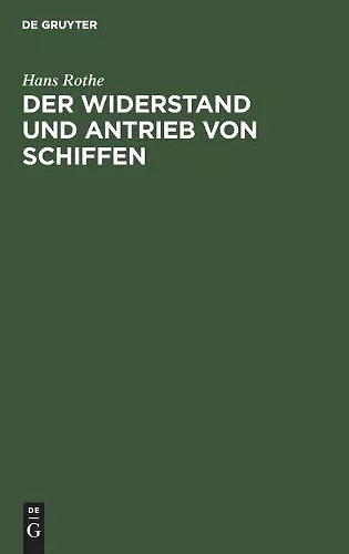 Der Widerstand Und Antrieb Von Schiffen cover