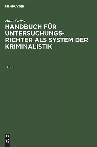 Handbuch für Untersuchungsrichter als System der Kriminalistik Handbuch für Untersuchungsrichter als System der Kriminalistik cover