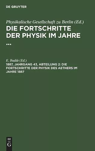 Die Fortschritte Der Physik Des Aethers Im Jahre 1887 cover