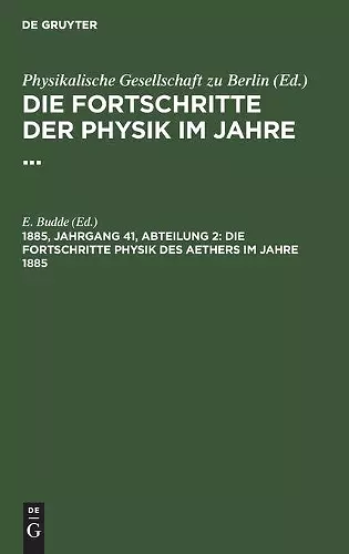 Die Fortschritte Physik Des Aethers Im Jahre 1885 cover