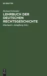 Lehrbuch Der Deutschen Rechtsgeschichte cover