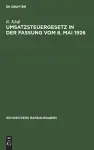 Umsatzsteuergesetz in Der Fassung Vom 8. Mai 1926 cover