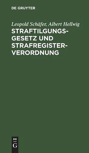 Straftilgungsgesetz Und Strafregisterverordnung cover
