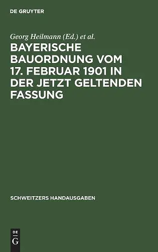 Bayerische Bauordnung Vom 17. Februar 1901 in Der Jetzt Geltenden Fassung cover