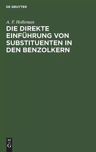 Die Direkte Einführung Von Substituenten in Den Benzolkern cover
