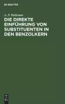 Die Direkte Einführung Von Substituenten in Den Benzolkern cover