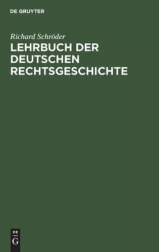 Lehrbuch Der Deutschen Rechtsgeschichte cover