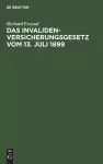 Das Invalidenversicherungsgesetz Vom 13. Juli 1899 cover