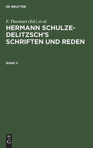 Hermann Schulze-Delitzsch's Schriften Und Reden. Band 3 cover