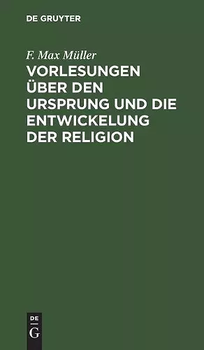 Vorlesungen Über Den Ursprung Und Die Entwickelung Der Religion cover