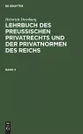 Heinrich Dernburg: Lehrbuch Des Preussischen Privatrechts Und Der Privatnormen Des Reichs. Band 3 cover