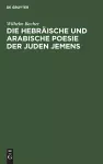 Die Hebräische Und Arabische Poesie Der Juden Jemens cover