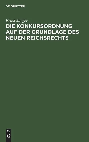 Die Konkursordnung Auf Der Grundlage Des Neuen Reichsrechts cover