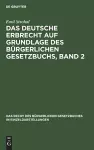 Das Deutsche Erbrecht Auf Grundlage Des Bürgerlichen Gesetzbuchs, Band 2 cover