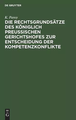 Die Rechtsgrundsätze Des Königlich Preussischen Gerichtshofes Zur Entscheidung Der Kompetenzkonflikte cover