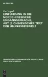 Einführung in Die Nordchinesische Umgangssprache, Abt. 2. Chinesischer Text Der Übungsbeispiele cover