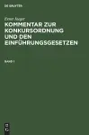 Ernst Jaeger: Kommentar Zur Konkursordnung Und Den Einführungsgesetzen. Band 1 cover