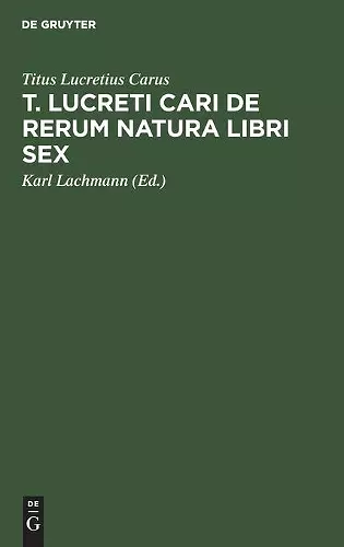 T. Lucreti Cari de Rerum Natura Libri Sex cover