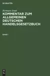 Hermann Staub: Kommentar Zum Allgemeinen Deutschen Handelsgesetzbuch. Band 1 cover