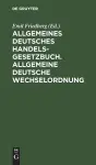 Allgemeines Deutsches Handelsgesetzbuch. Allgemeine Deutsche Wechselordnung cover