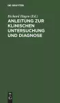 Anleitung Zur Klinischen Untersuchung Und Diagnose cover