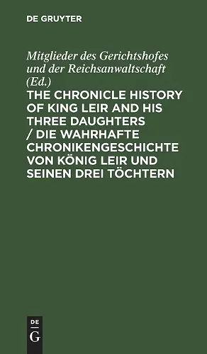 The Chronicle History of King Leir and His Three Daughters / Die Wahrhafte Chronikengeschichte Von König Leir Und Seinen Drei Töchtern cover