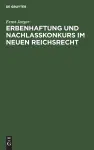 Erbenhaftung Und Nachlaßkonkurs Im Neuen Reichsrecht cover