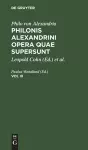 Philo Von Alexandria: Philonis Alexandrini Opera Quae Supersunt. Vol III cover