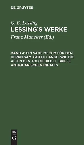 Ein Vade Mecum Für Den Herrn Sam. Gotth Lange. Wie Die Alten Den Tod Gebildet. Briefe Antiquarischen Inhalts cover