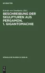 Beschreibung Der Skulpturen Aus Pergamon, 1. Gigantomachie cover