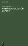 Militärgesetze Für Bayern cover