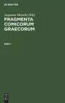 Fragmenta Comicorum Graecorum. Pars 1 cover