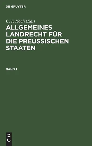 Allgemeines Landrecht Für Die Preußischen Staaten. Band 1 cover