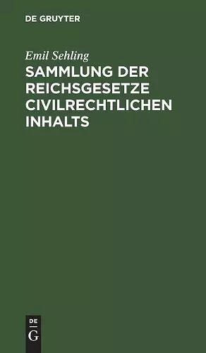 Sammlung Der Reichsgesetze Civilrechtlichen Inhalts cover