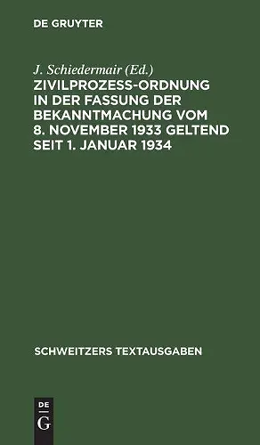 Zivilprozeßordnung in Der Fassung Der Bekanntmachung Vom 8. November 1933 Geltend Seit 1. Januar 1934 cover